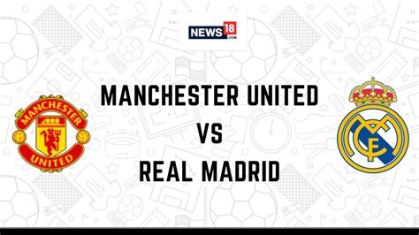 manchester united vs real madrid 2023